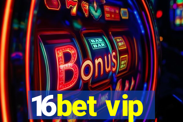 16bet vip